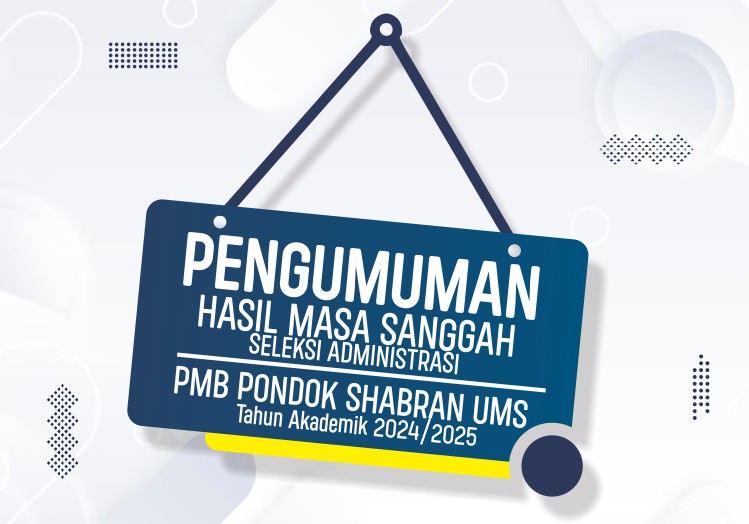 Hasil Masa Sanggah Seleksi Administrasi PMB Pondok Shabran UMS